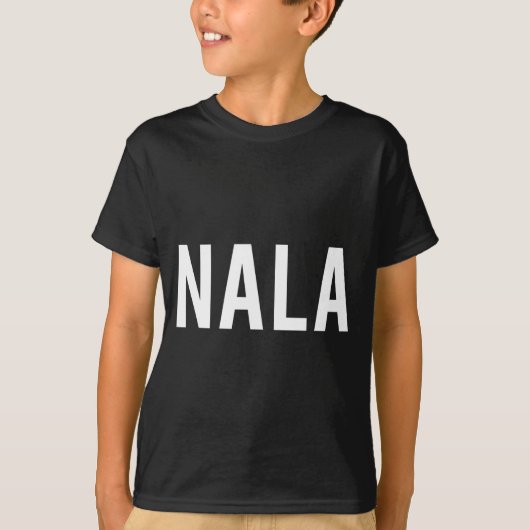 Nala - Cool New Funny Name Fan Gift Tee  (Vorderseite)