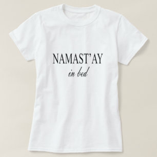 NAMASTAN IM BETT T-Shirt