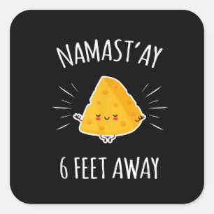 Namastay 6 Fuß weg Kawaii Niedlicher Käse Yoga Lov Quadratischer Aufkleber