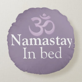 Namastay Im Bett Yoga Lavendel lila weiß Lustig Rundes Kissen