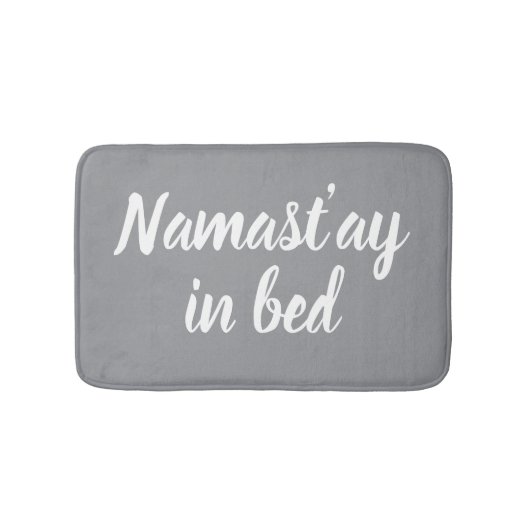 Namastay in bed funny light grey designer badematte (Vorderseite)