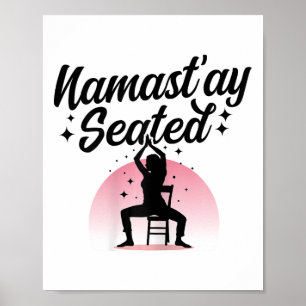 Namastay Sitzend - Stuhl-Yoga Poster