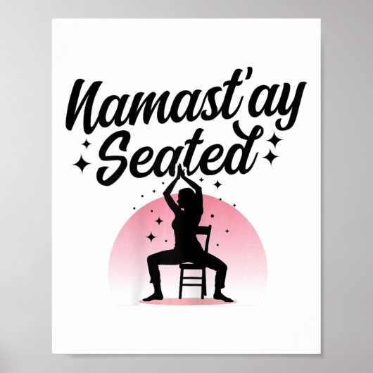 Namastay Sitzend - Stuhl-Yoga Poster (Vorne)