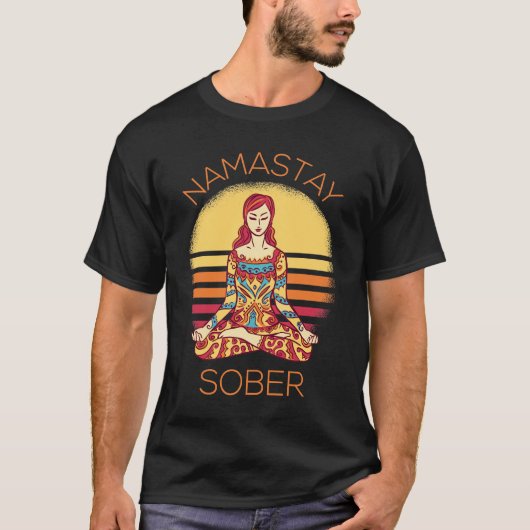 Namastay Sober I T-Shirt (Vorderseite)