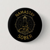 Namastay Sober II Button (Vorderseite)