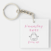 Namastay weg von mir schlüsselanhänger (Vorderseite)