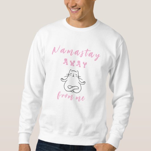 Namastay weg von mir sweatshirt (Vorderseite)