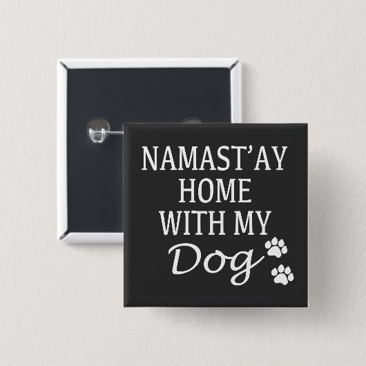 Namastay Zuhause mit meinem Hund Button (Vorne & Hinten)