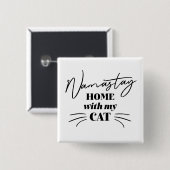 Namastay Zuhause mit meiner Katze Button (Vorne & Hinten)
