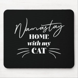 Namastay Zuhause mit meiner Katze Mousepad