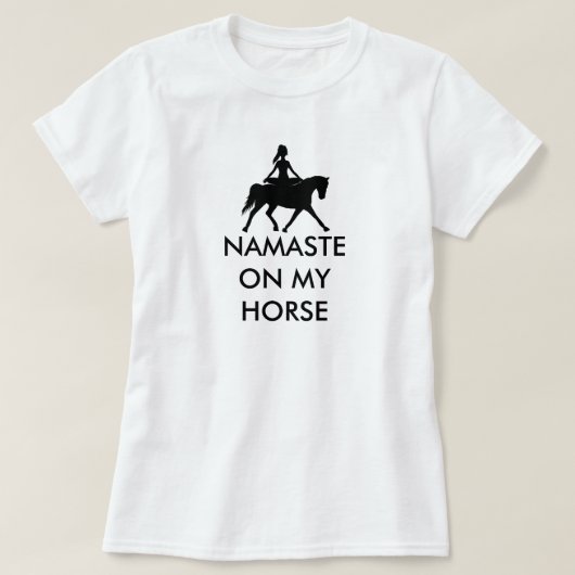 NAMASTE AUF MEINER PFERDE T-Shirt (Design vorne)