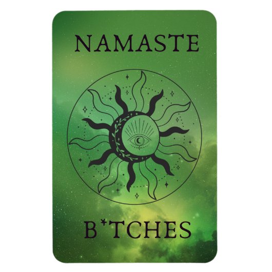 Namaste B*tches Magnet (Vertikal)