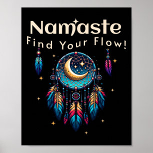 Namaste Find Your Flow Halbmond Traumfänger  Poster
