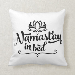 Namaste Funny Quote Pillow Kissen