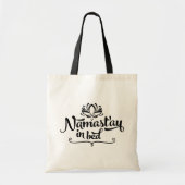 Namaste Funny Quote Tasche (Vorne)