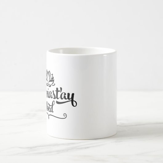 Namaste Funny Quote Tasse (Mittel)