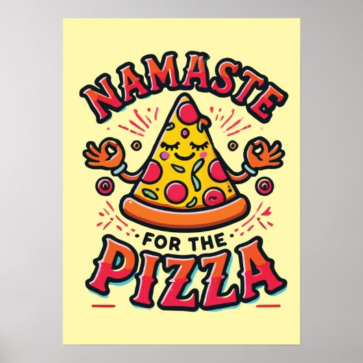 Namaste für die Pizza - Funny Yoga Poster (Vorne)