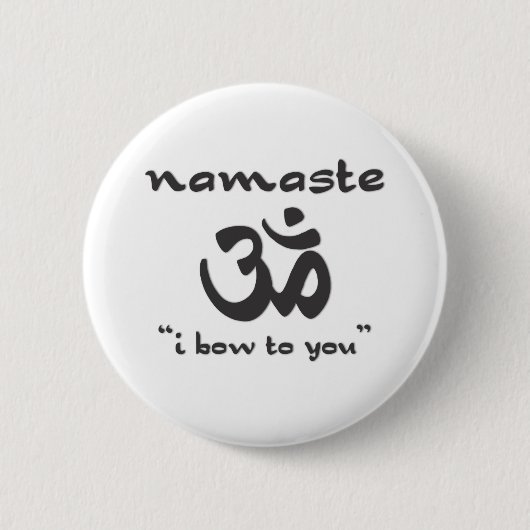 Namaste - I Bow To You Button (Vorderseite)