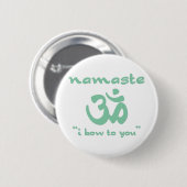 Namaste - I bow to you (in green) Button (Vorne & Hinten)