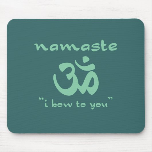 Namaste - I bow to you (in green) Mousepad (Vorne)