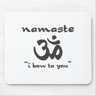 Namaste - I Bow To You Mousepad