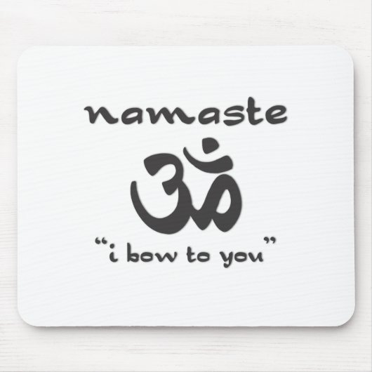 Namaste - I Bow To You Mousepad (Vorne)