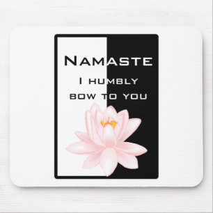 Namaste - Ich beuge mich demütig vor Ihnen Mousepad