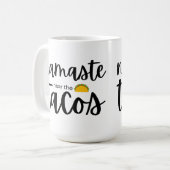 Namaste in der Nähe des Tacos Kaffeetasse (Vorderseite Links)