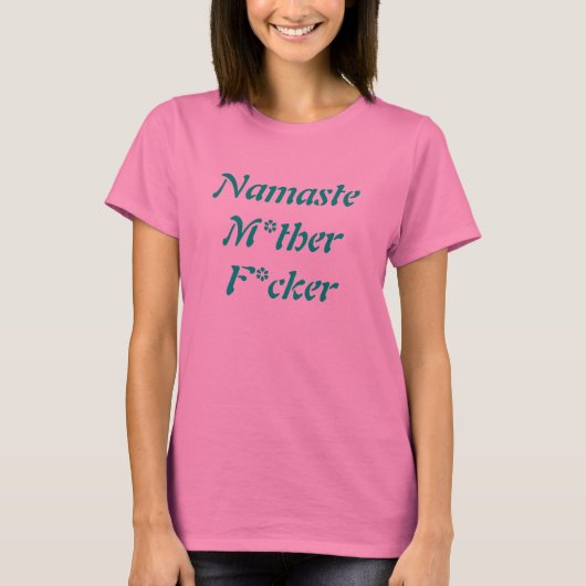Namaste M*ther F*cker t-shirt (Vorderseite)