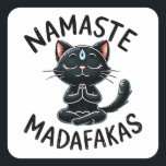 "Namaste Madafakas" Funny Cat Lovers Quadratischer Aufkleber<br><div class="desc">Fügen Sie Ihrem Tag ein paar bequeme Zen mit diesem "Namaste Madafakas" Funny Cat Lovers Square Sticker hinzu. Dieser Aufkleber mit einer coolen, schwarzen Katze, die eine Yoga-Pose mit viel Einstellung antrifft, ist ideal für Laptops, Wasserflaschen, Zeitschriften oder überall, wo man will, um sein Gefühl von Spaß zu zeigen. Dauerhaft,...</div>