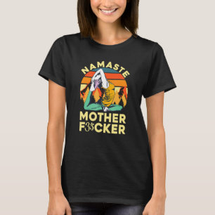 Namaste Mother F Strike A Pose Yoga Vintag Retro T-Shirt