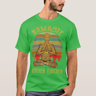 Namaste Motherfcker Yoga Vintage Lustig Vintage Ju T-Shirt