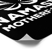 Namaste Motherforer Funny Yoga Gift  Poster (Ecke)