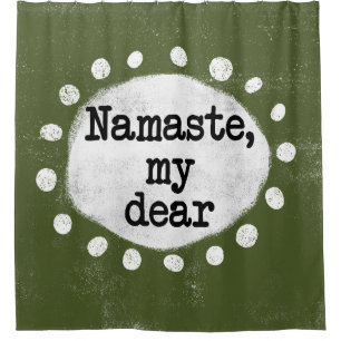 Namaste My Lieber - Grüner Duschvorhang
