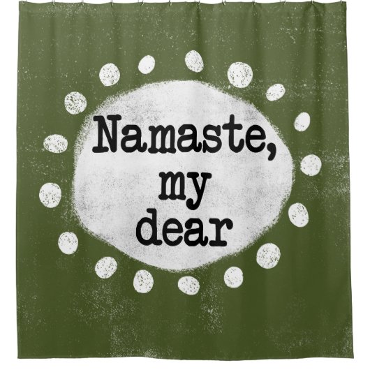 Namaste My Lieber - Grüner Duschvorhang (Vorderseite)
