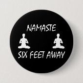 Namaste sechs Meter entfernt Button (Vorderseite)