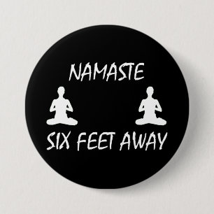 Namaste sechs Meter entfernt Button