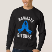 Namaste Spaß Yoga Instructor Spirituelle Art Buddh Sweatshirt (Vorderseite)