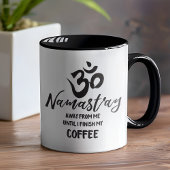 Namaste weg von mir Funny Coffee Zen Zitat Tasse