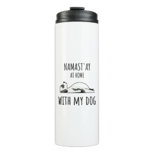 Namaste Zuhause Mit Meinem Hund Thermosbecher