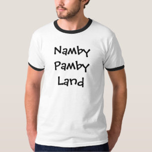 Namby Pamby Land T-Shirt