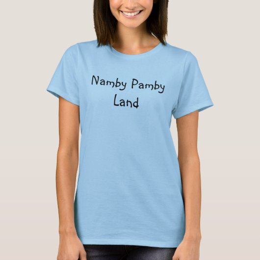 Namby Pamby Land T - Shirt (Vorderseite)