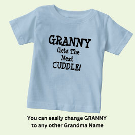 Name ändern, jeder Text, Granny erhält die nächste Baby T-shirt