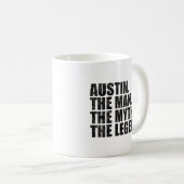Name Austin, Austin der Mann der Mythos die Legend Kaffeetasse (VorderseiteRechts)
