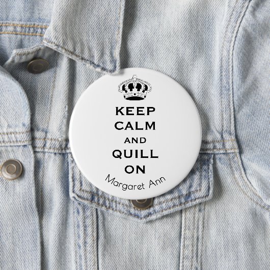 Name, Benutzerdefinierte Keep Calm Quill auf 3-in- Button (Beispiel)