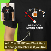 Name braucht Bier Leer Gage auf schwarz T-Shirt