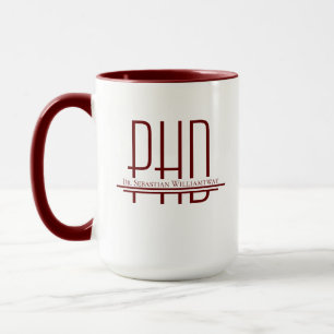 Name Burgundy PhD Tasse