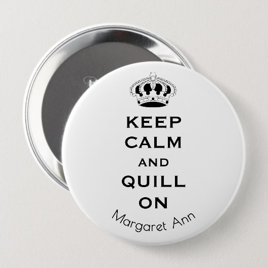 Name, Custom Keep Calm Quill On 3-in Button Pin (Vorne & Hinten)