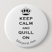 Name, Custom Keep Calm Quill On 3-in Button Pin (Vorderseite)