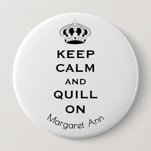 Name, Custom Keep Calm Quill On 3-in Button Pin (Vorderseite)